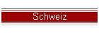 Schweiz